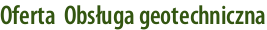 Oferta \ Obsługa geotechniczna